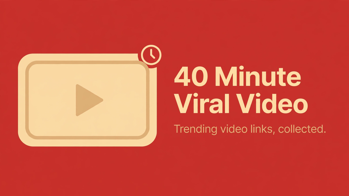 40 Minute Viral Video Watch Online Hero Image
